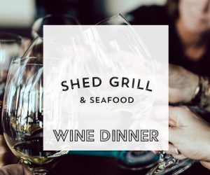 Shed Grill Wine Dinner (28th May)